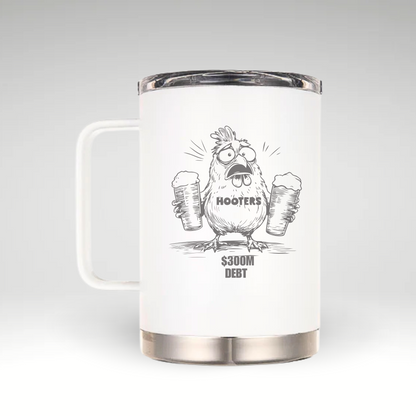 Hooters Debt Chicken Mug Design Cartoon chicken holding beer mugs with Hooters and $300M debt text on an insulated mug. 