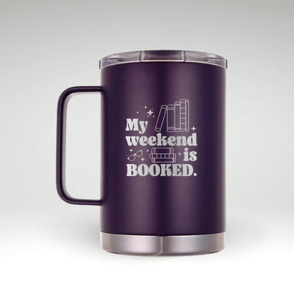 My Weekend is BOOKED Insulated mug with the text 'My Weekend is BOOKED' and illustrations of books and glasses. 